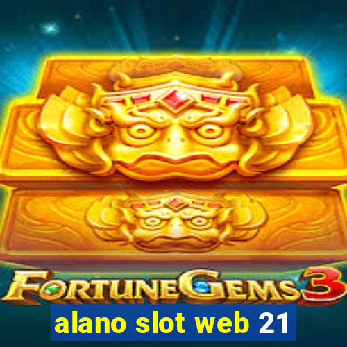 alano slot web 21